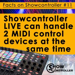Showcontroller LIVE can handle 2 MIDI control devices at the same time