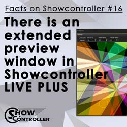 There is an extended preview window in Showcontroller LIVE PLUS