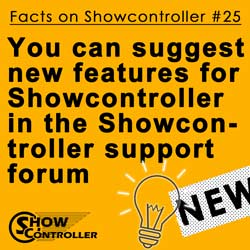 You can suggest new features for Showcontroller in the Showcontroller support forum