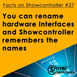 You can rename hardware interfaces and Showcontroller remembers them