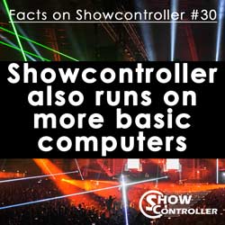 Showcontroller also runs on more basic computers