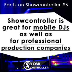 Showcontroller is great for mobile DJs as well as for professional production companies